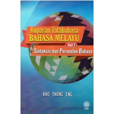 KUPASAN TATABAHASA BAHASA MELAYU JILID 2 : SINTAKSIS DAN PERSOALAN BAHASA